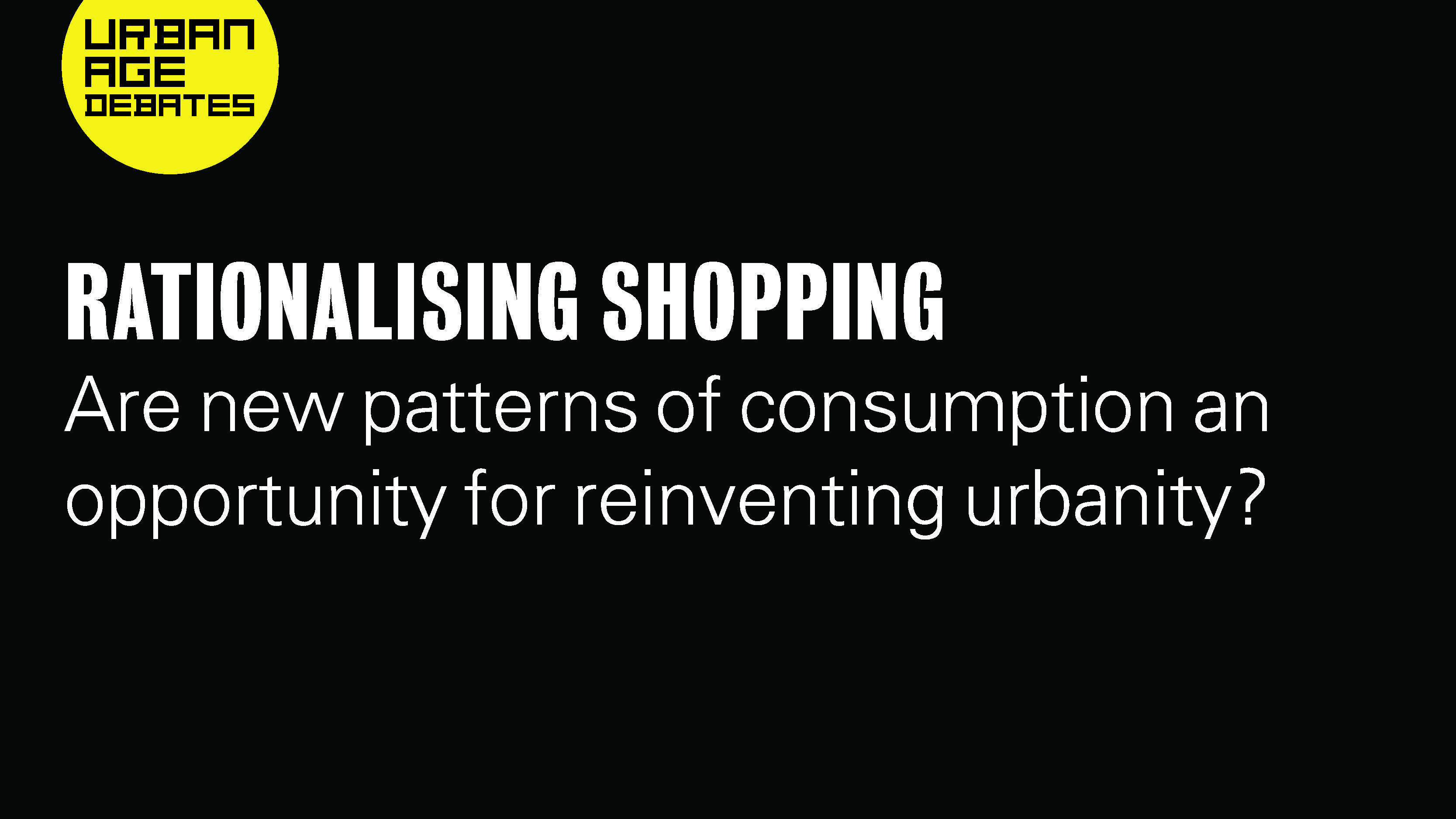 Watch the Rationalising Shopping Debate