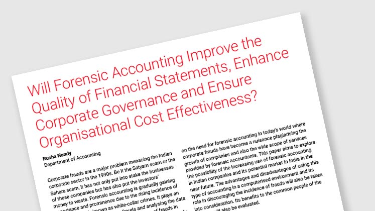 Will Forensic Accounting Improve the Quality of Financial Statements, Enhance Corporate Governance and Ensure Organisational Cost Effectiveness?
