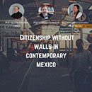 PODCAST - Mexico citizenship130x130