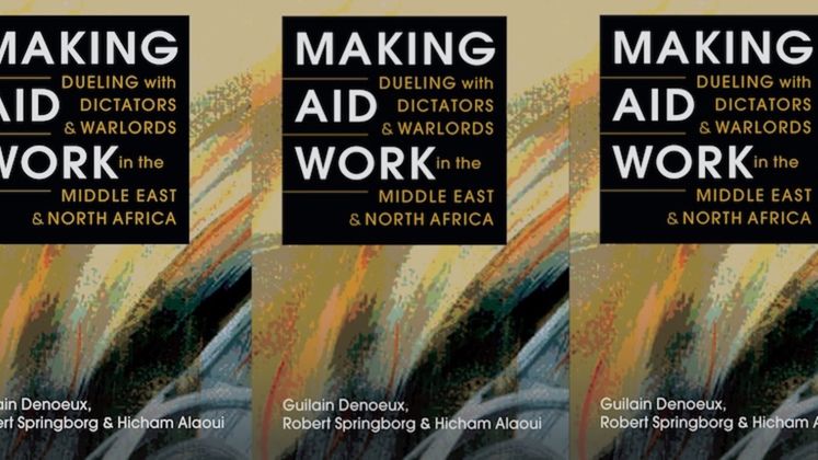 Making Aid Work: Dueling with Dictators and Warlords in the Middle East and North Africa