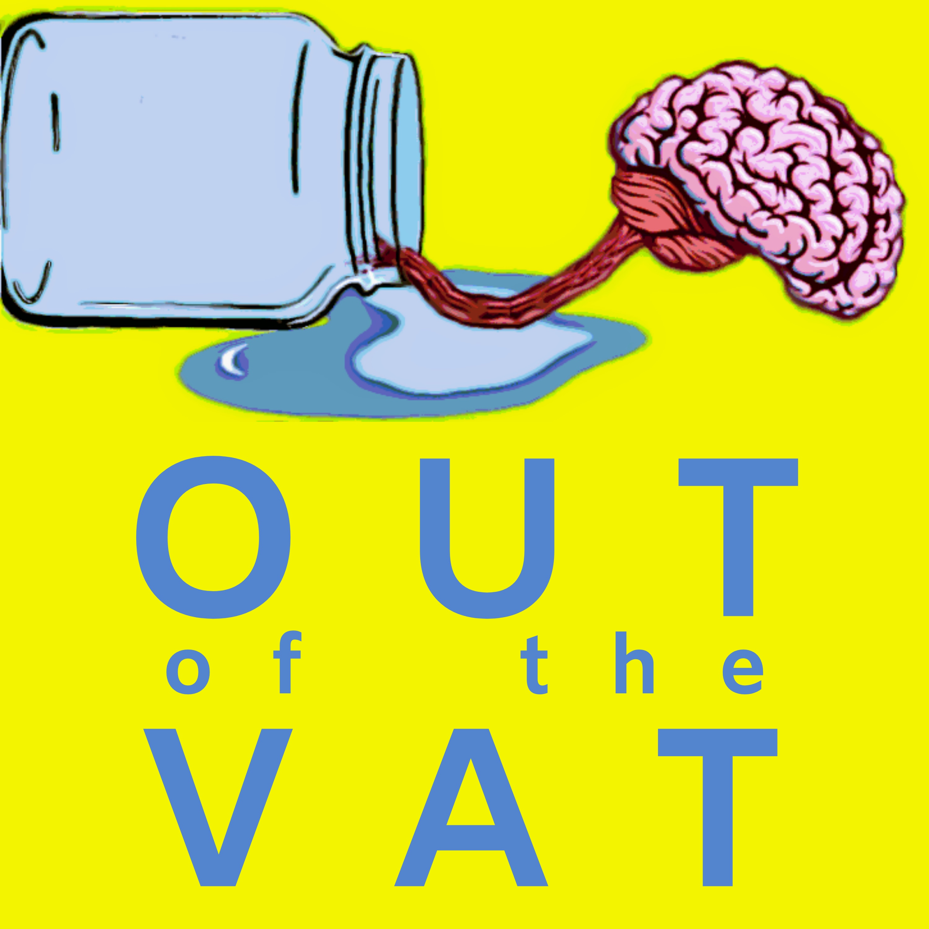 Out of the Vat