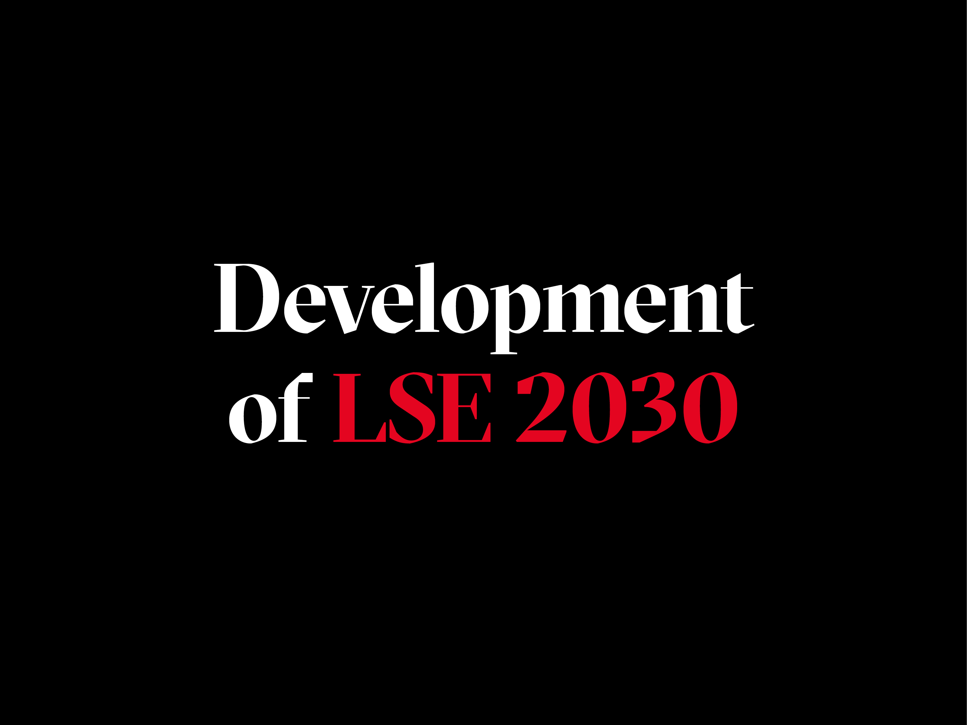 Development of LSE 2030