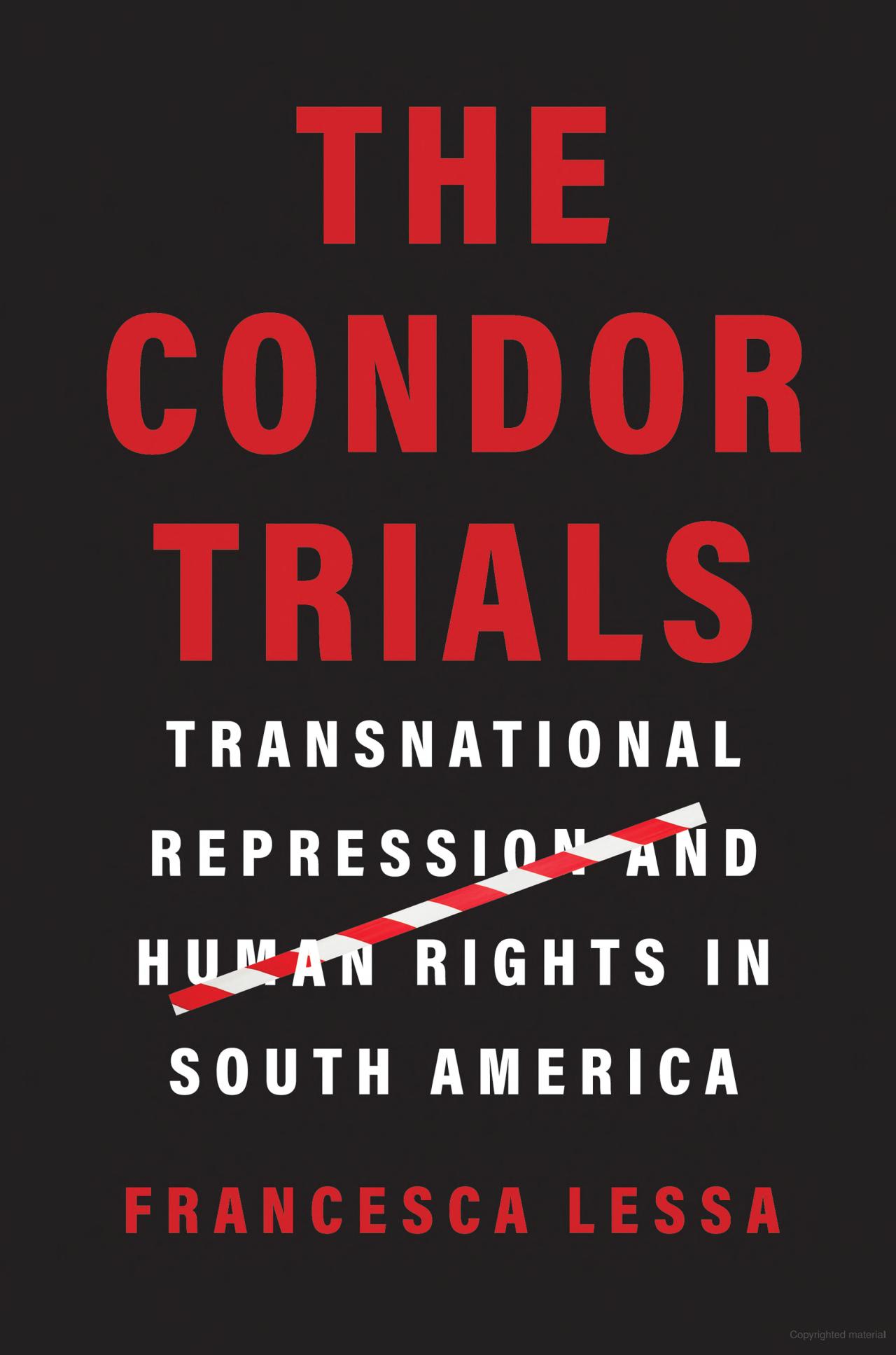 Book cover - The Condor Trials Transnational Repression and Human Rights in Latin America