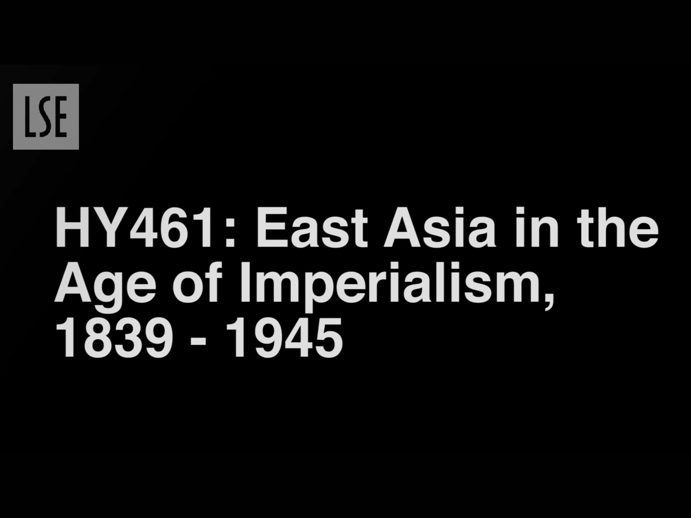 HY461: East Asia in the Age of Imperialism, 1839-1945