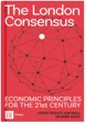 London Consensus Economic Principles for the 21st Century book