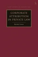 Corporate Attribution in Private Law