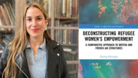 Dr Zeynep Kilicoglu and 'Deconstructing Refugee Women's Empowerment' cover