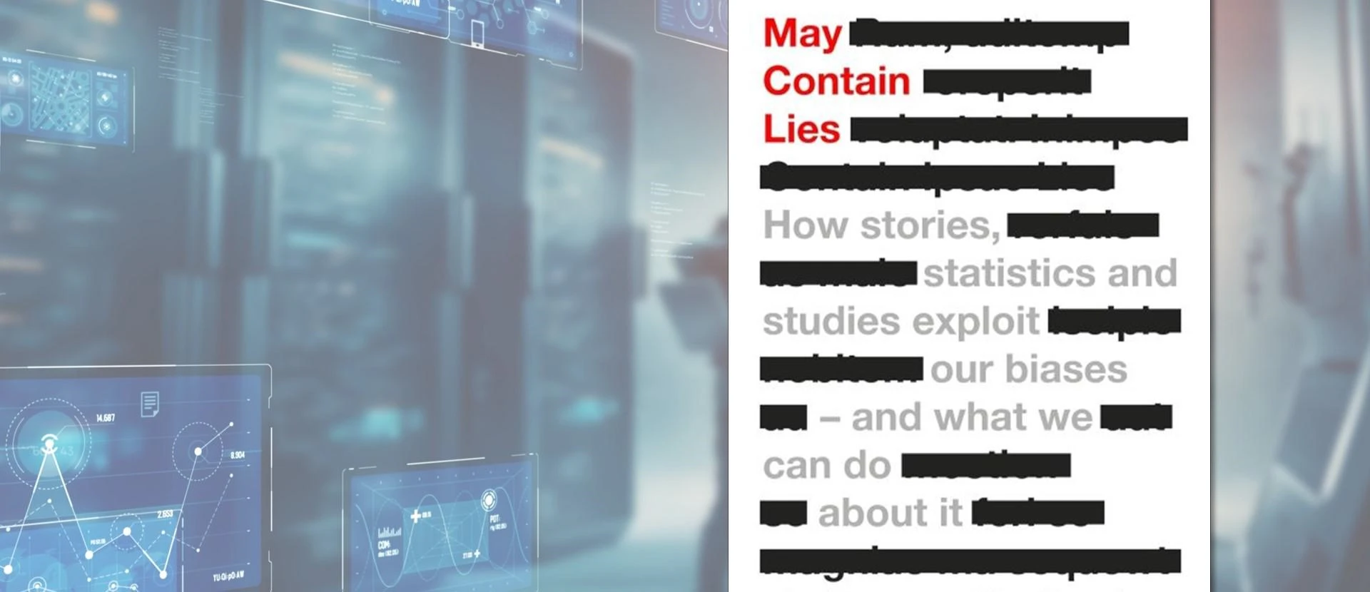 May contain lies: how stories, statistics, and studies exploit our ...