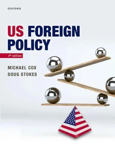 M. Cox and D. Stokes (eds), US Foreign Policy, 4th edition. Oxford: Oxford University Press