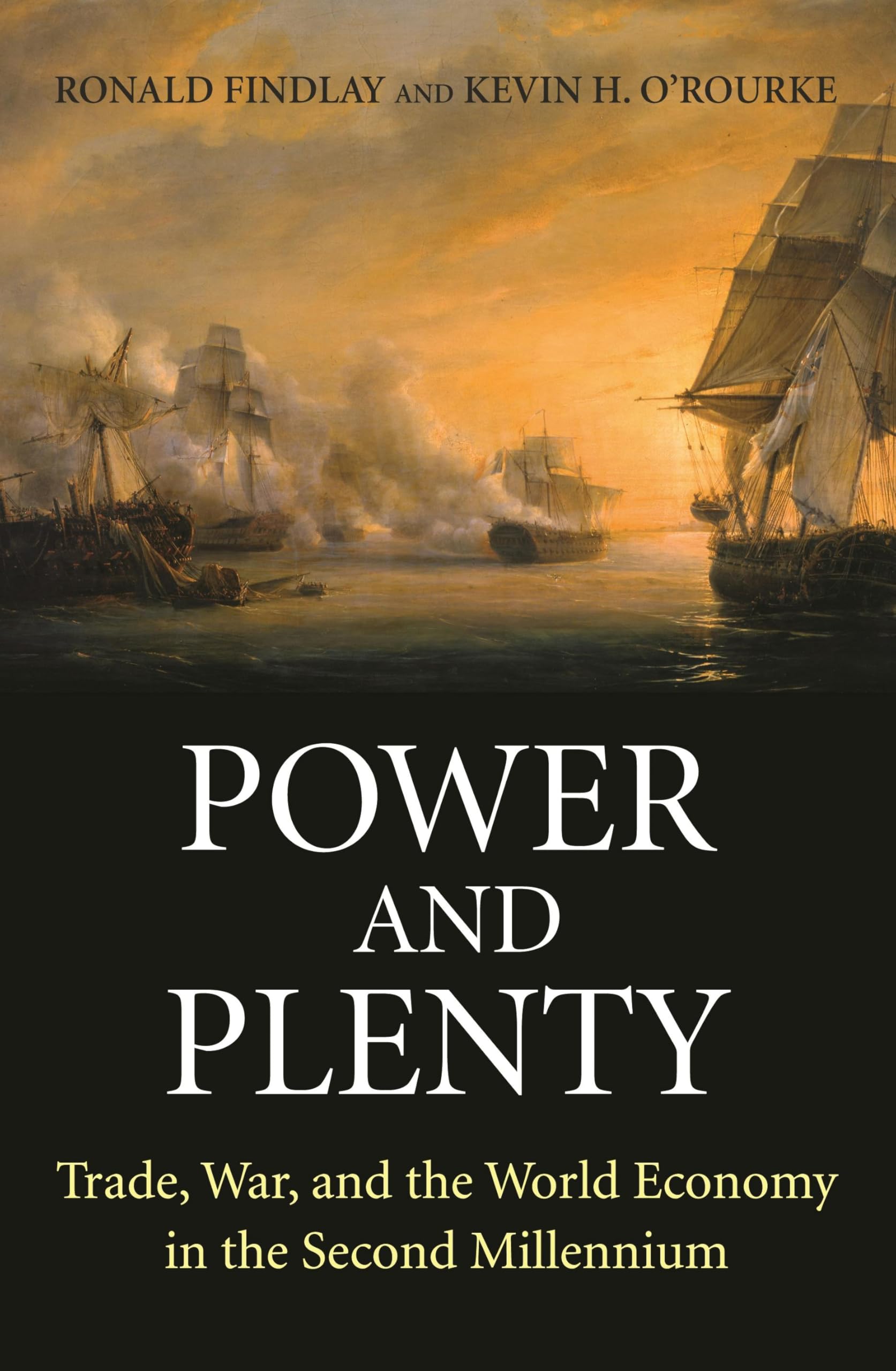 Power and Plenty: trade, war, and the world economy in the second millennium