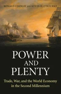 Power and Plenty: trade, war, and the world economy in the second millennium