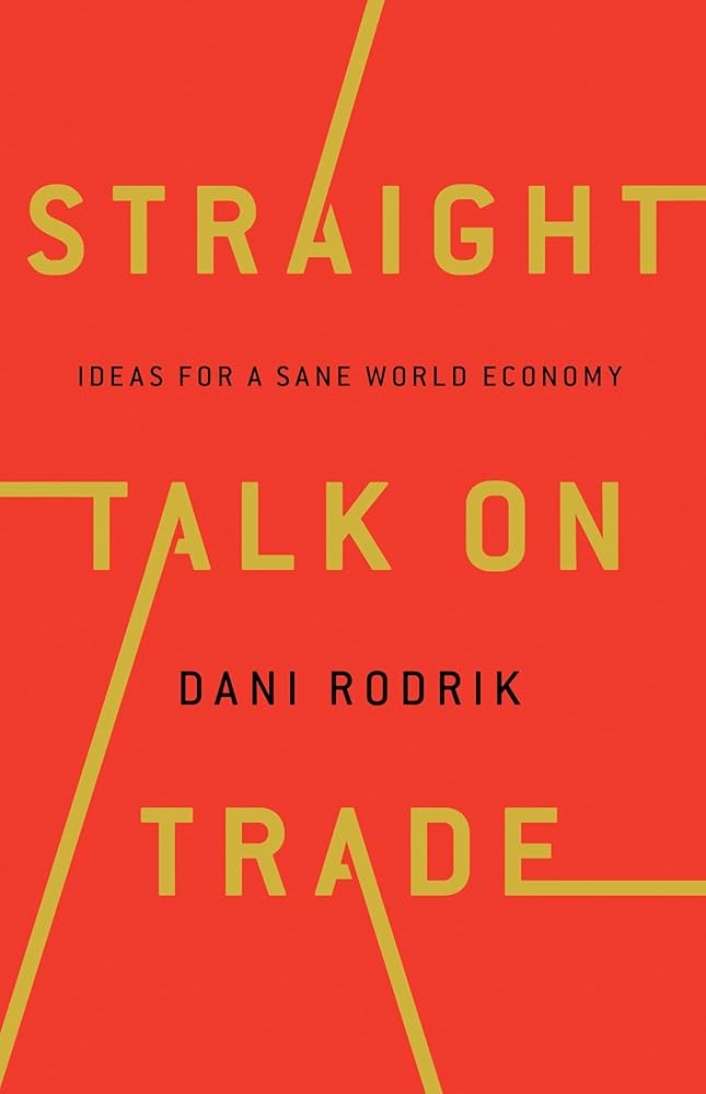 Straight Talk on Trade: ideas for a sane world economy