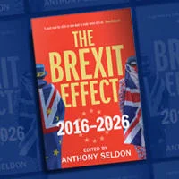 The Brexit Effect Anthony Seldon