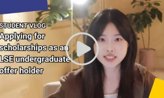 Student Vlog: Applying for scholarships as an LSE undergraduate offer holder