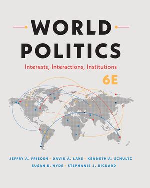 World Politics: interests, interactions, institutions 