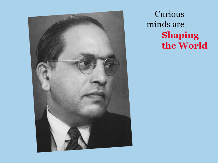 Blue graphic with image of Bhimrao Ramji Ambedkart and the text "Curious minds are shaping the world"