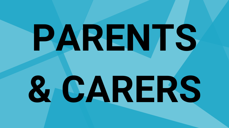 PARENTS & CARERS