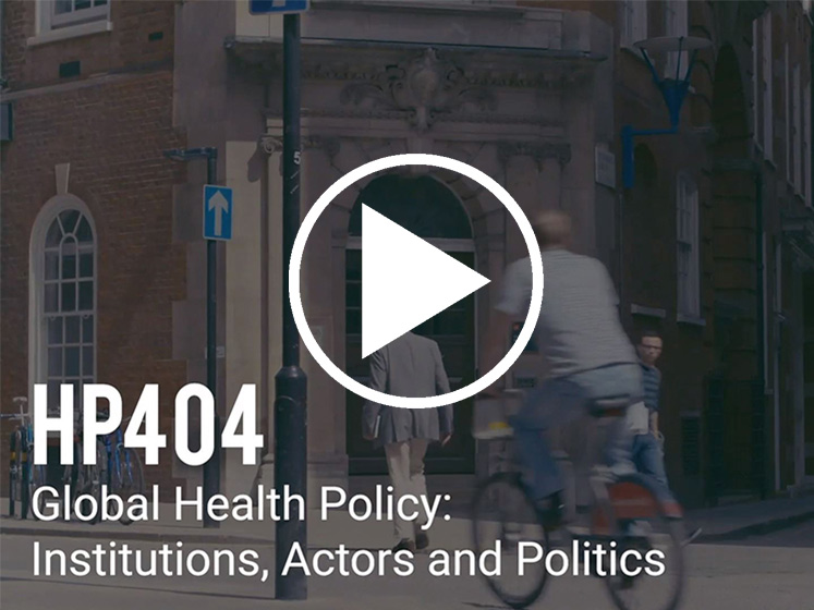 HP404-Global-Health-Policy-Institutions-Actors-and-Politics-747x560px-LSE