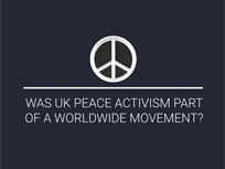Was UK peace activism part of a worldwide movement?