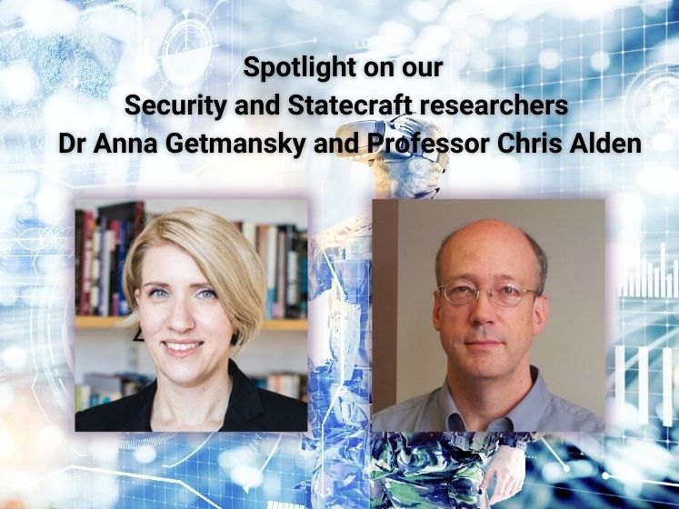 Spotlight on our Security and Statecraft researchers: Dr Anna Getmansky and Prof Chris Alden