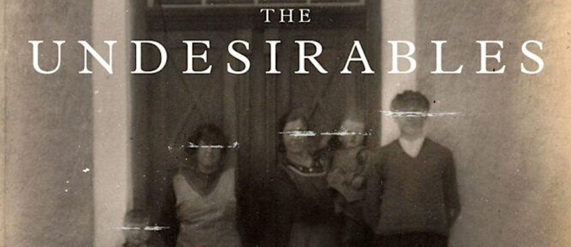 A book cover with a photo of faceless children on and the title 'The Undesirables'.