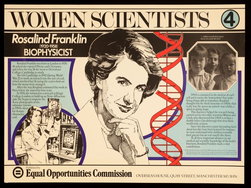 A poster detailing the achievements of women scientists. This is one of a set and it features Rosalind Franklin a biophysicists showing a drawing of her and the DNA helix.