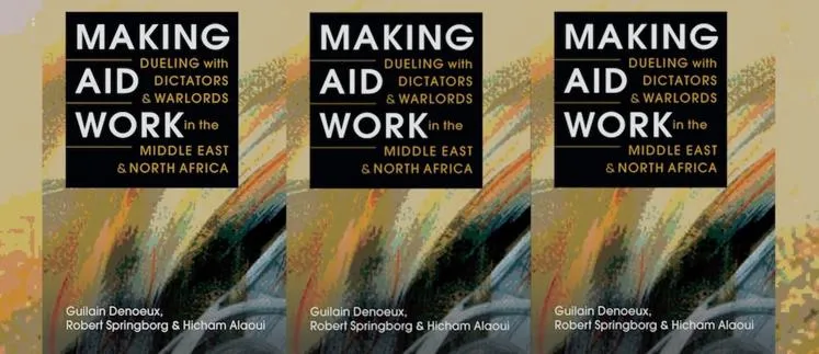 Making Aid Work: Dueling with Dictators and Warlords in the Middle East and North Africa
