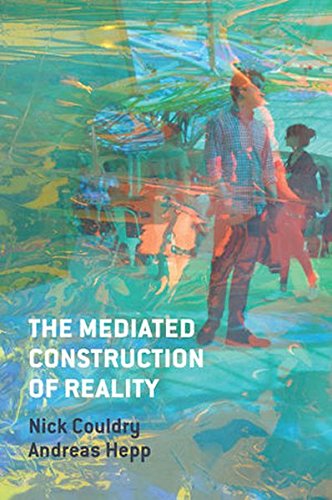 Mediated construction of reality