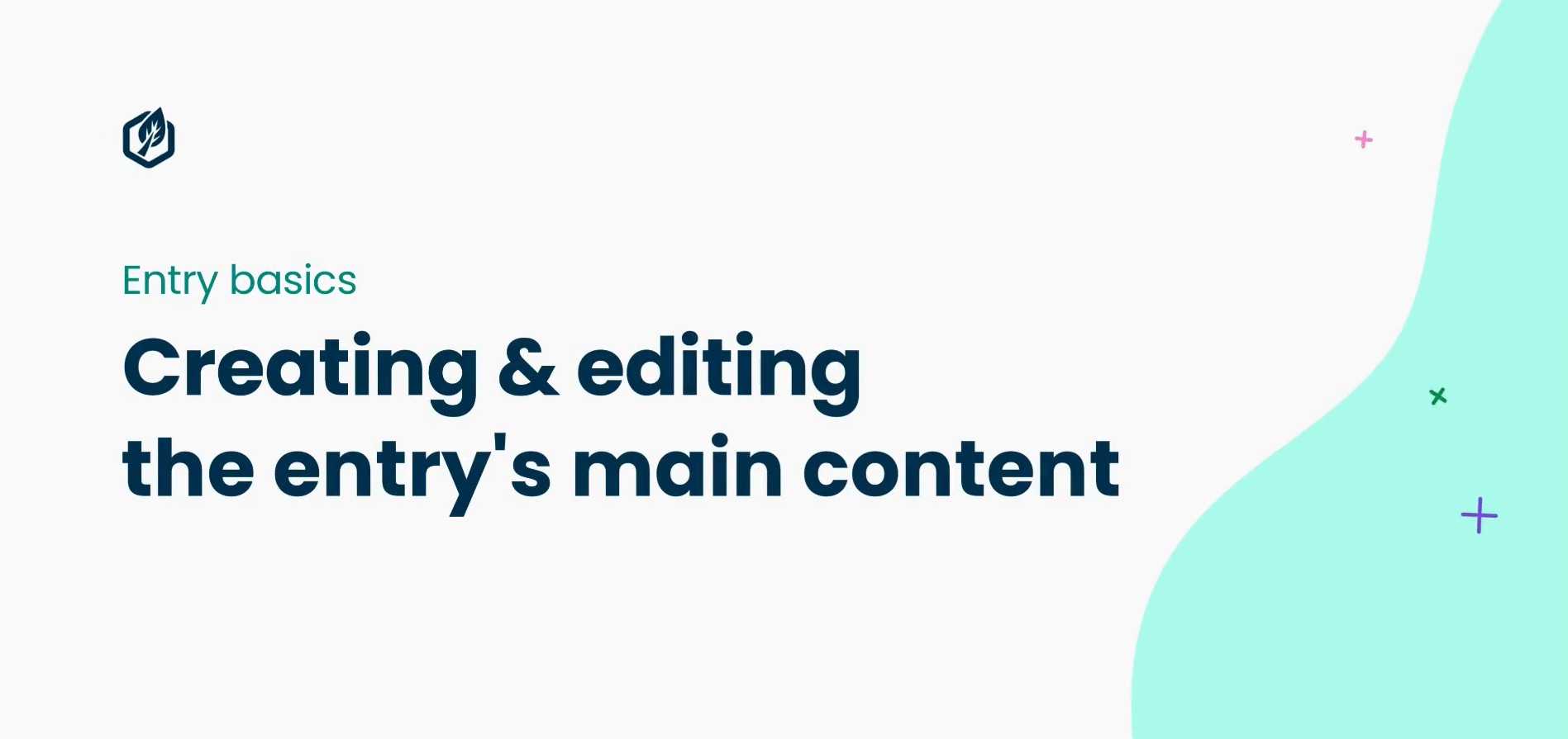 Creating and Editing an Entry's Main Content