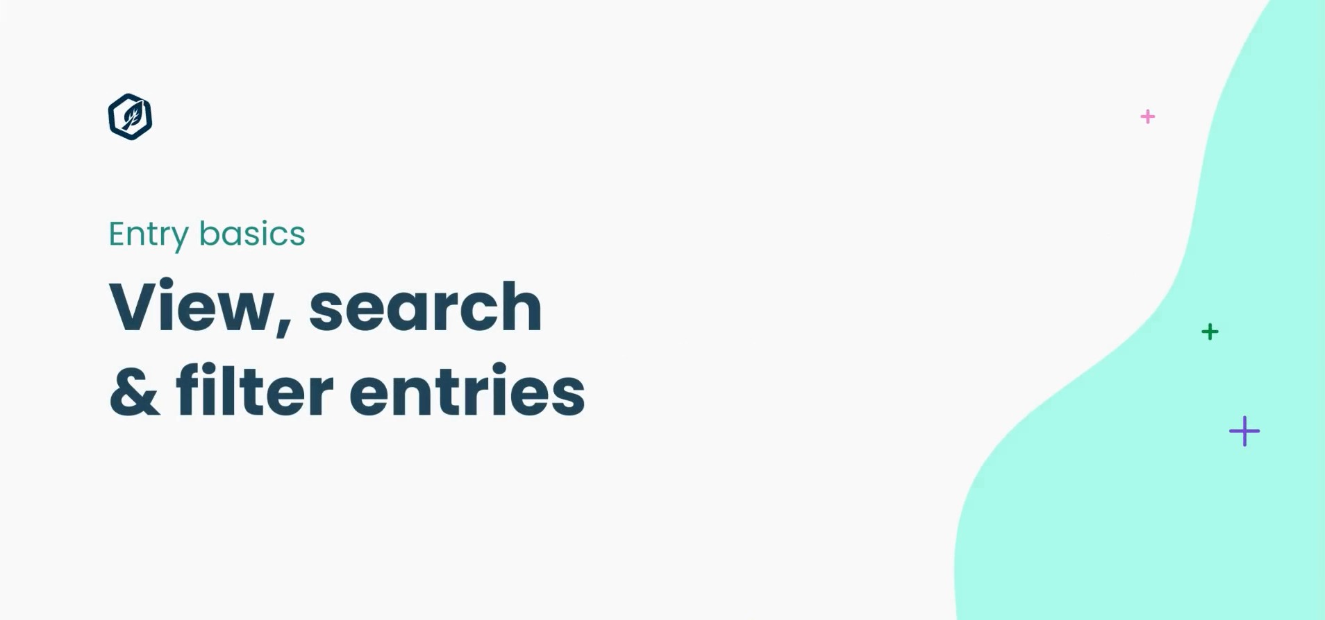 Viewing, Searching and Filtering Entries