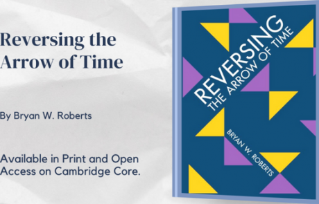 New LSE Publication: ‘Reversing the Arrow of Time’ by Bryan W. Roberts