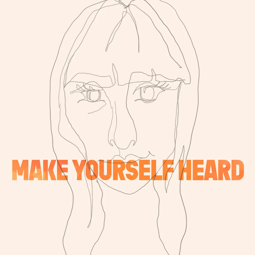 Make yourself heard