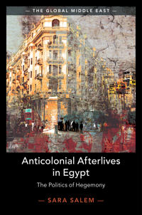 Anticolonial Afterlives in Egypt book cover