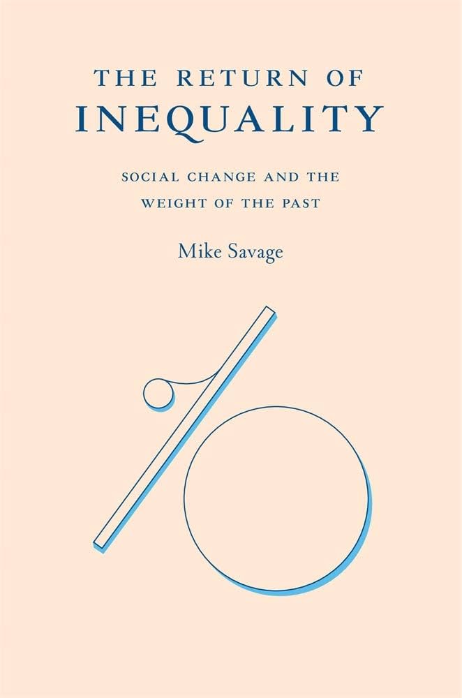 Book cover of Mike Savage's "The Return of Inequality"