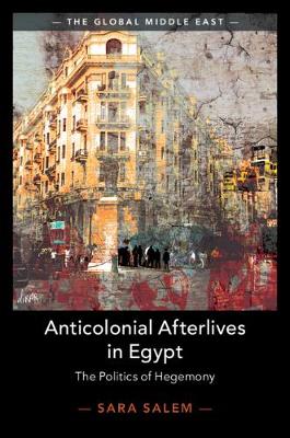 Book cover of Sara Salem's "Anticolonial Afterlives"