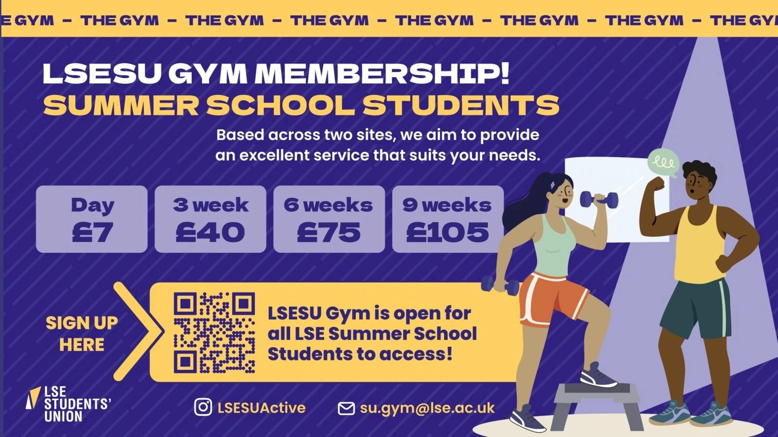 Graphic showing LSESU Gym Membership types for summer school students which include a Day offer of £7, 3 weeks for £40, 6 weeks for £70 and 9 weeks for £105.Including a link to sign up for the LSESU gym.