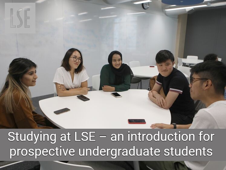 Undergraduate study at LSE - an introduction