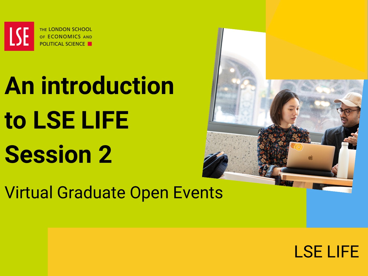 An introduction to LSE LIFE Session 2