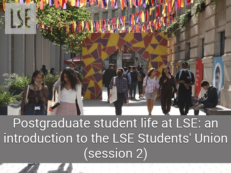 Postgraduate student life at LSE: an introduction to the LSESU (session 2)