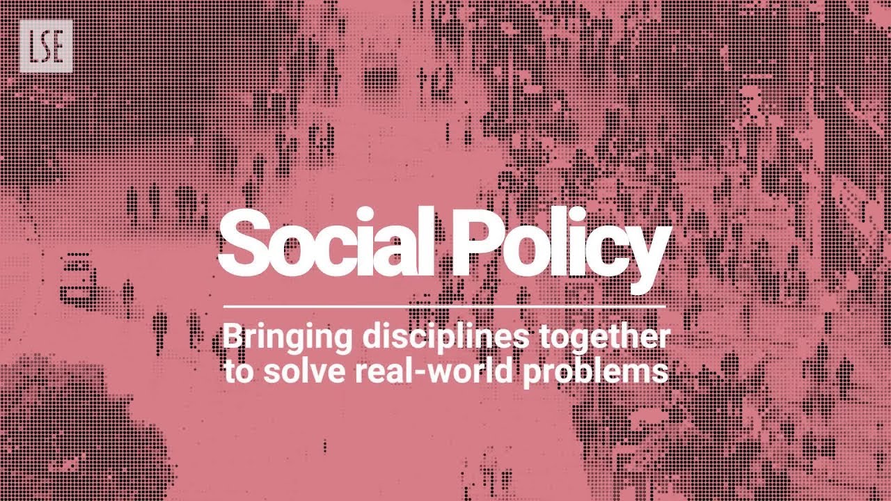 LSE Social Policy: A Multidisciplinary Approach