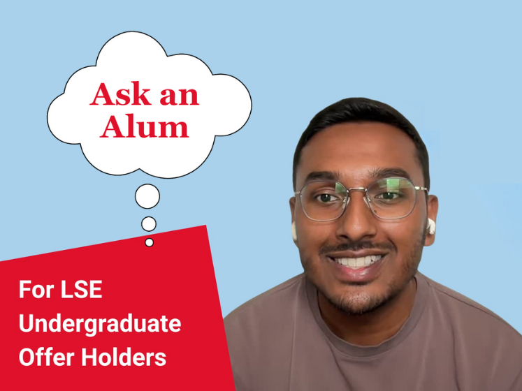 What is LSE's 'Ask an Alum' service and how can undergraduate offer holders benefit from it? Find out from former LSE student Abdul!
