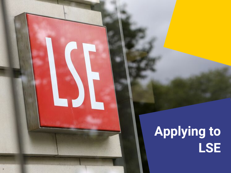 Applying to LSE: a guide to making a competitive undergraduate application