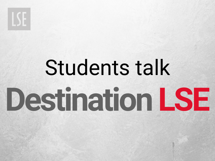 LSE Students talk about Destination LSE